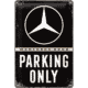 Blechschild Mercedes Benz-Parking Only 20x30cm