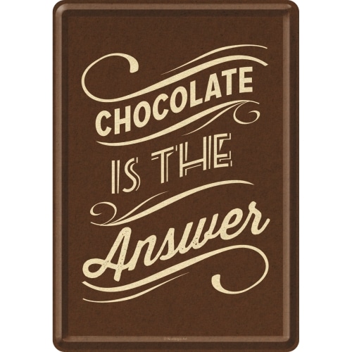 lizenzierte Blechpostkarte "Chocolate is the Answer" 14 x 10 cm