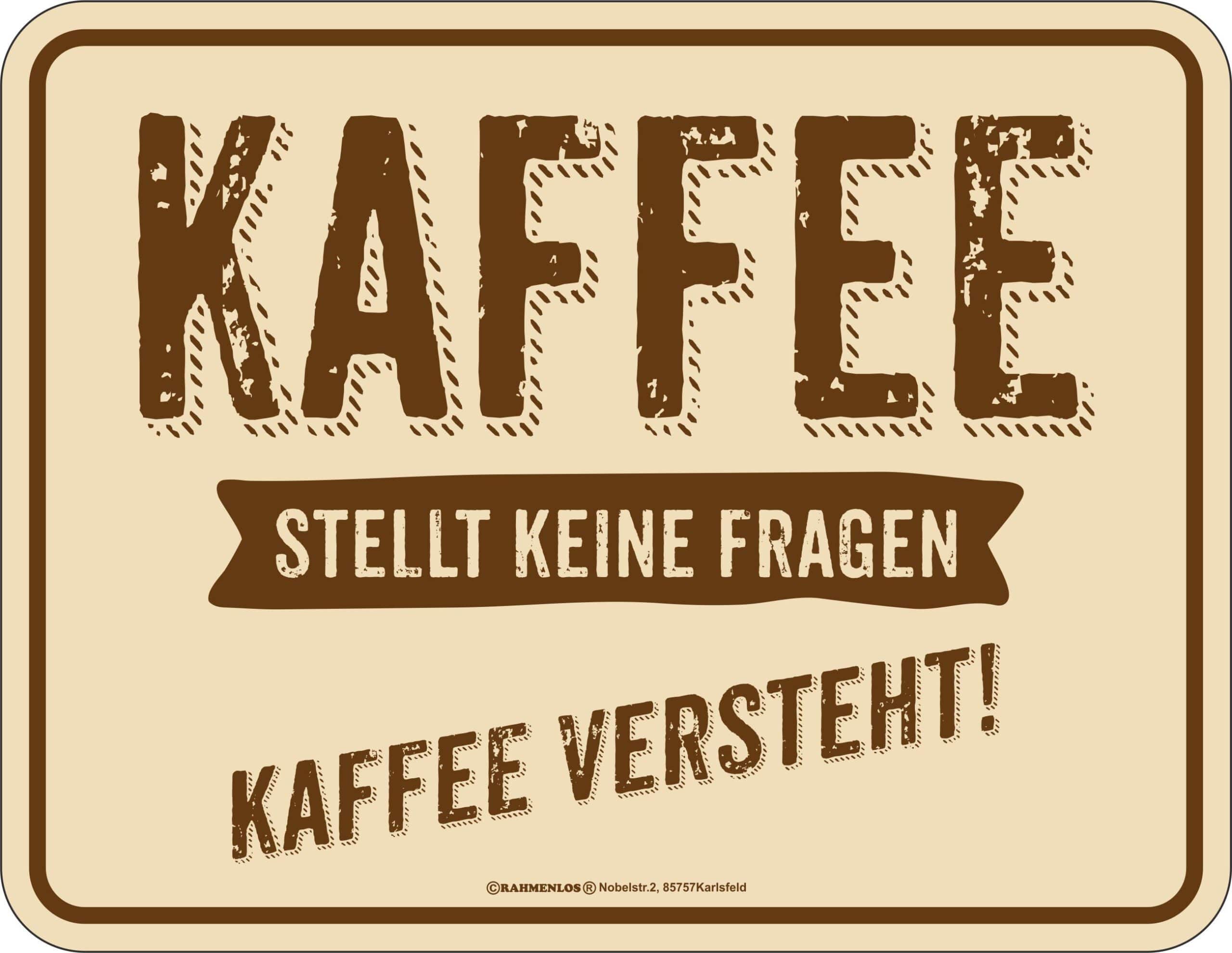 Kaffee Deko Blechschild bedruckt und geprägt, original RAHMENLOS Design