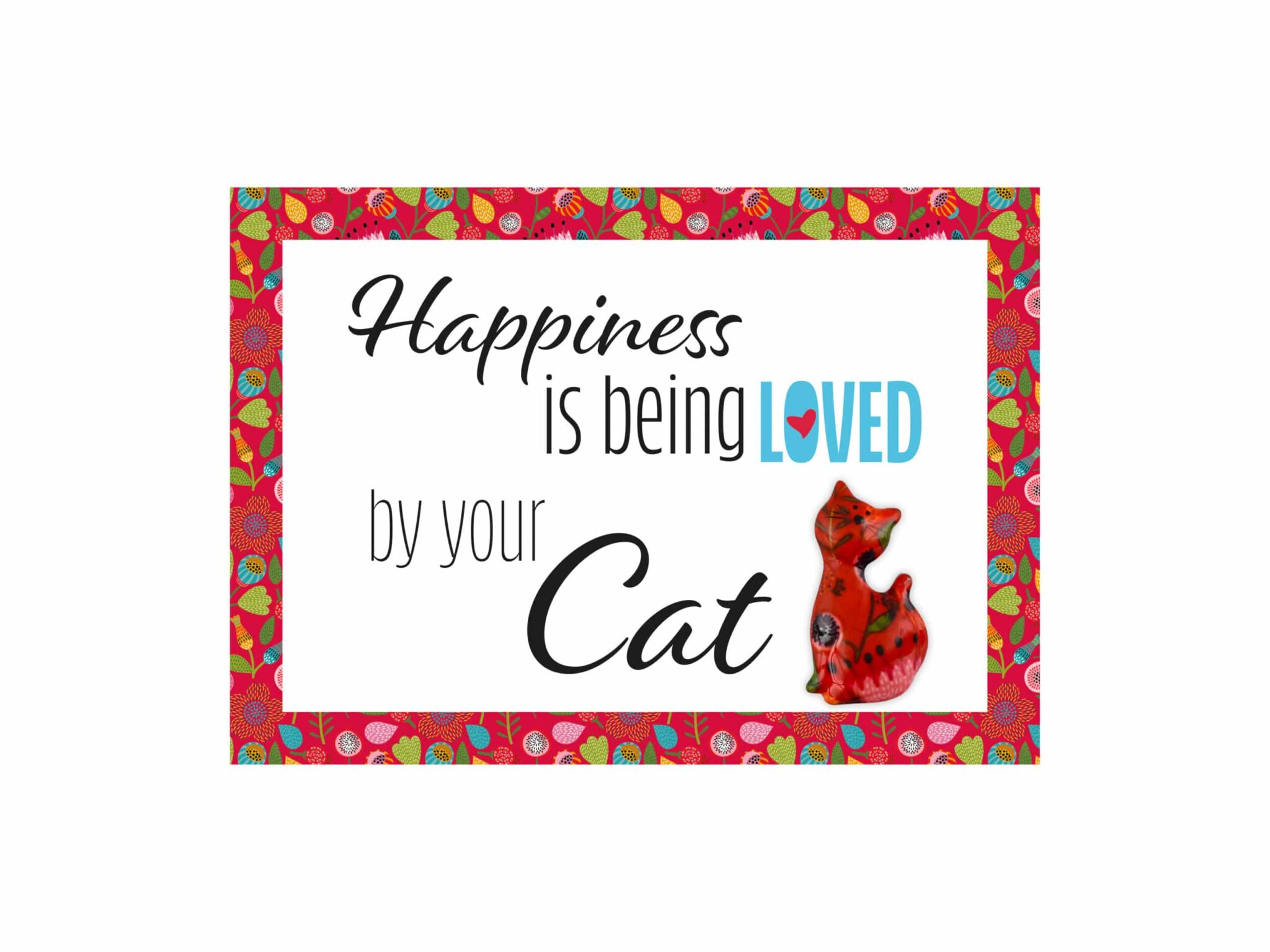 Metallschild " Happiness is being Loved by your Cat" 15 x 21 cm 2 Metallschild " Happiness is being Loved by your Cat" 15 x 21 cm