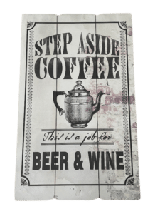 Holzschild Step Aside Coffee 30 x 48 cm